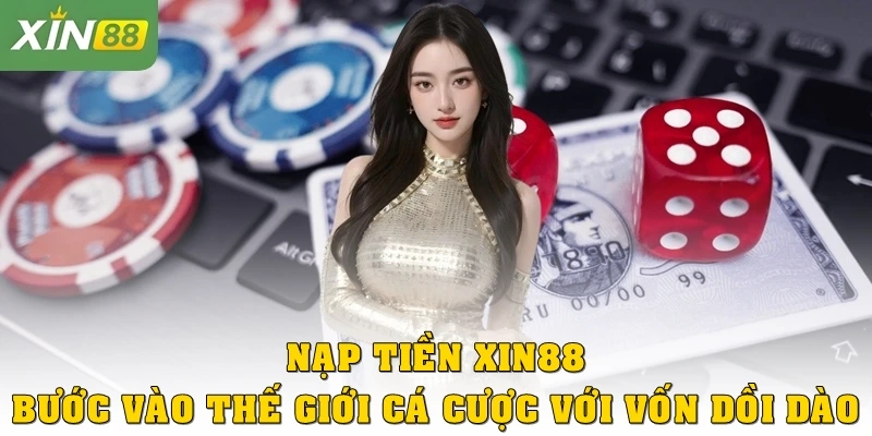 Nạp tiền xin88